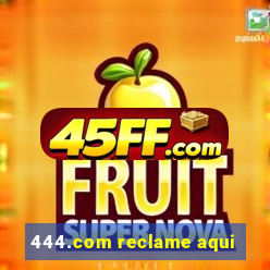 444.com reclame aqui